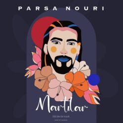 دانلود آهنگ پارسا نوری مارتیلار